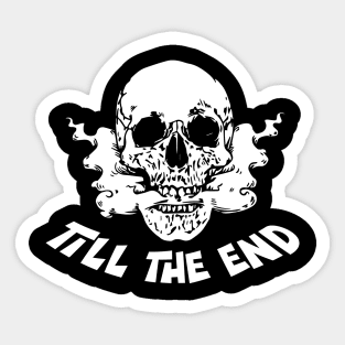 Skull till the end typography black and white Sticker